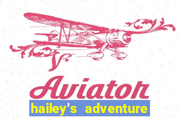 hailey's adventure mod unlimited money